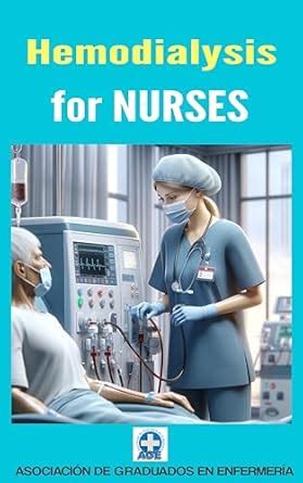 Hemodialysis for NURSES: And Dialysis Personnel eBook : ASOCIACIÓN DE ...