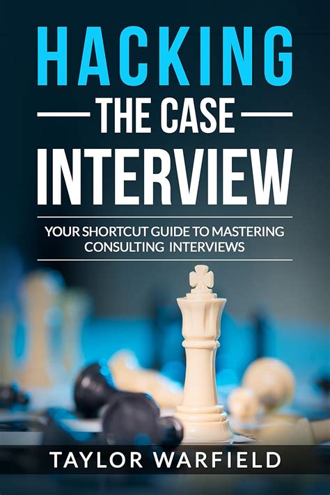 Hacking the Case Interview: Your Shortcut Guide to Mastering Consulting ...
