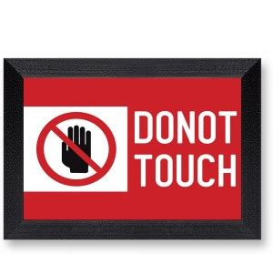 Ritwika's Do not Touch Digital Reprint Sign Frame Emergency Sign Price ...