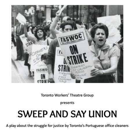 Sweep and Say Union: A play about the struggles for justice of Toronto’s Portuguese women ...