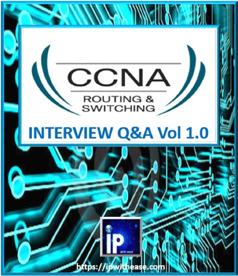CCNA Top 100+ Interview Questions and Answers Vol 1.0: Routing and ...