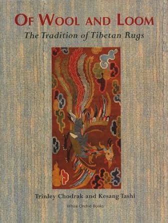 Buy Of Wool And Loom: The Tradition Of Tibetan Rugs Book Online at Low ...