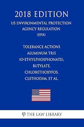 Tolerance Actions - Aluminum tris (O-ethylphosphonate), Butylate ...