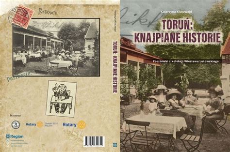 Premiera książki "Toruń: knajpiane historie. Pocztówki z kolekcji ...