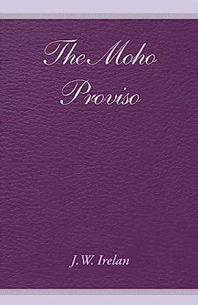 The Moho Proviso : Irelan, J. W.: Amazon.in: Books