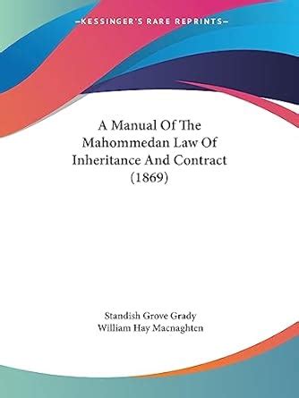 A Manual Of The Mahommedan Law Of Inheritance And Contract (1869 ...