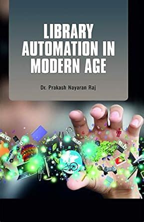 Amazon.in: Buy Library Automation in Modern Age Book Online at Low ...