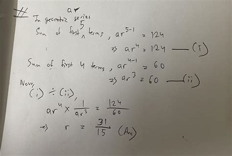 the sum of first 5 terms of a geometric series is 124 and the sum of ...