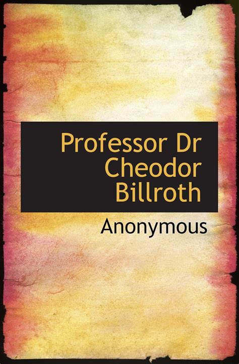Professor Dr Cheodor Billroth : Amazon.in: Books