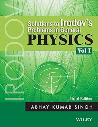 Solutions to Irodov's Problems in General Physics, Vol 1, 3ed eBook ...