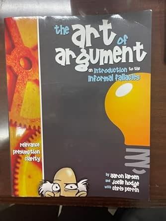 The Art of Argument: An Introduction to the Information Fallacies ...