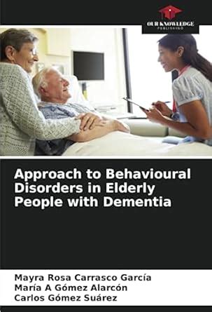 Buy Approach to Behavioural Disorders in Elderly People with Dementia ...