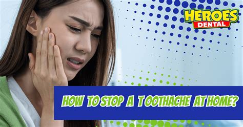 How to Stop a Toothache Fast at Home: At-Home Toothache Remedies | Heroes Dental - how to reduce toothache