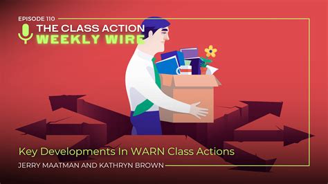 The Class Action Weekly Wire – Episode 110: Key Developments In WARN ...