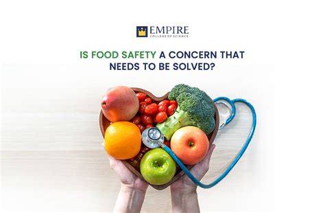 Is food safety a concern that needs to be solved? - Empire ...