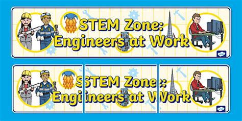 STEM Zone: Engineers at Work Display Banner (teacher made)