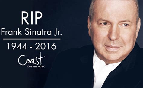 Frank Sinatra Jr. Has Died