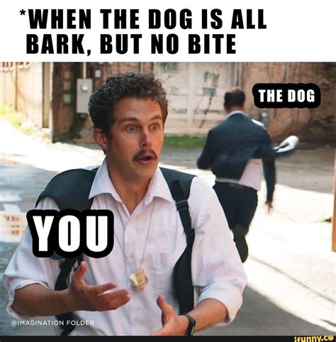 All Bark No Bite Meme
