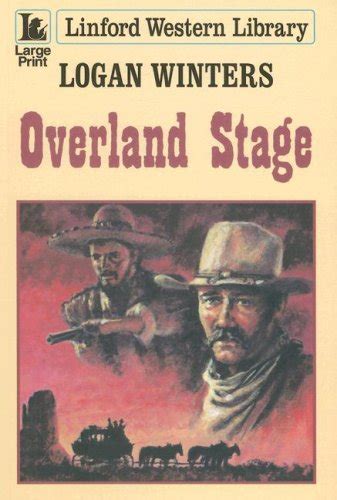 Overland Stage (Linford Western) : Winters, Logan: Amazon.in: Books