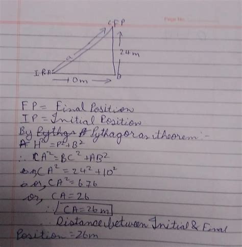 A man goes 10 m east and then 24 m north. Find the distance between the ...