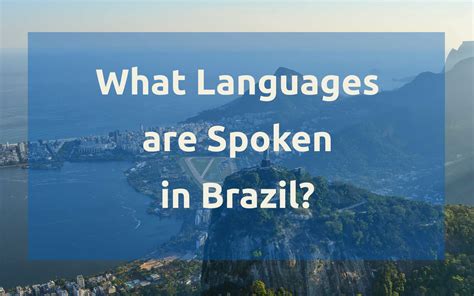 What Languages Are Spoken in Brazil?