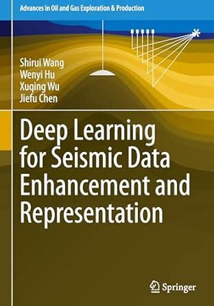 Buy Deep Learning for Seismic Data Enhancement and Representation Book ...