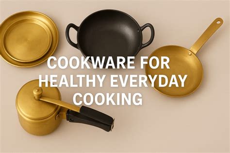 Healthy Cooking Starts with the Right Utensils: A Complete Buying Guid ...