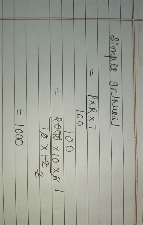 Find the simple interest on Rs 2000 for 6 months at the rate of 10 ...