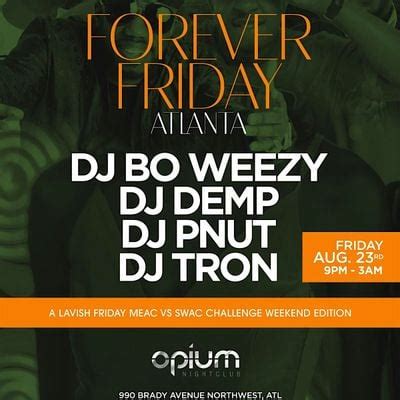 FOREVER FRIDAY ATL - MEAC/SWAC Friday Aug. 23rd 9p-3a, OPIUM Atlanta ...