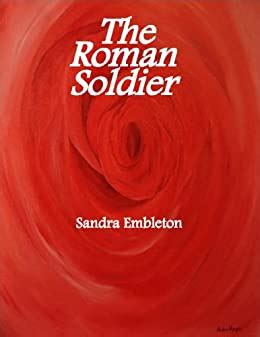 The Roman Soldier eBook : Embleton, Sandra: Amazon.in: Books