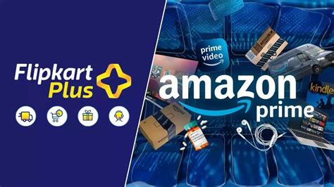 फ्लिपकार्ट प्लस Amazon Prime से कैसे अलग है?