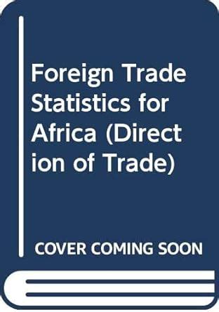 Buy Foreign Trade Statistics for Africa: No. 13 (Series C: Summary ...