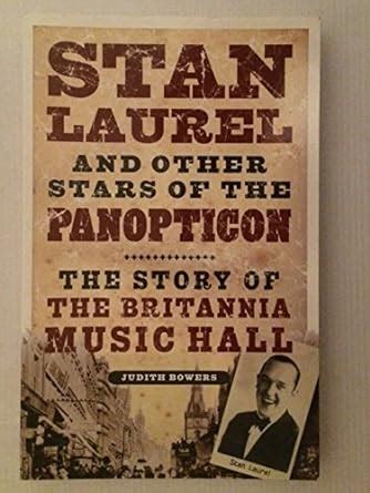 Buy Stan Laurel and Other Stars of the Panopticon: The Story of the ...