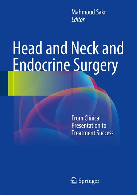 Head and Neck and Endocrine Surgery: From Clinical Presentation to ...
