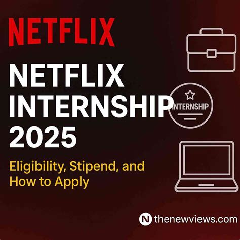 Netflix Internship Program 2025 Open: How To Apply Guide