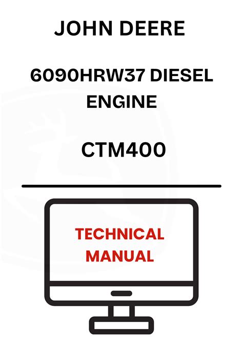 JOHN DEERE 6090HRW37 DIESEL ENGINE TECHNICAL MANUAL CTM400 – DIGITAL ...