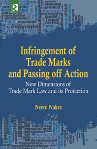 Infringement of Trademarks and Passing off Action : New Dimensions of ...