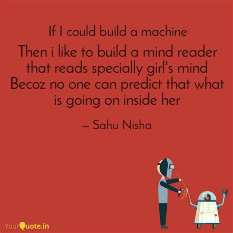 Then i like to build a mi... | Quotes & Writings by Sahu Nisha | YourQuote