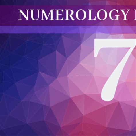 Numerology Number 7 The Meaning of Angel Number 7 - Hidden Numerology ...