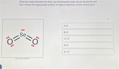 Solved Draw the Lewis structure for SeO2 (by following the | Chegg.com