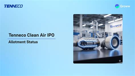Tenneco Clean Air IPO Allotment Status: Check Steps To Verify Status