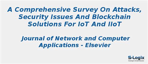 Security Issues and Blockchain Solutions for IoT and IIoT | S-Logix
