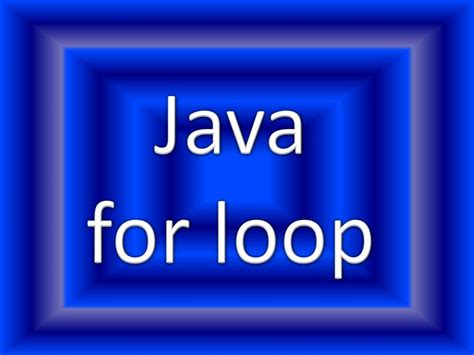 Image result for For Loop Tutorial Java