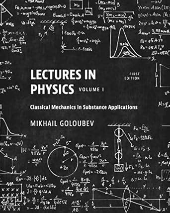 Buy Lectures in Physics, Volume I: Classical Mechanics in Substance ...