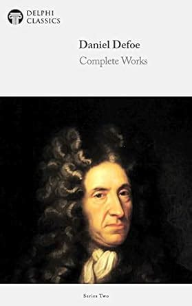 Delphi Complete Works of Daniel Defoe (Illustrated) eBook : Defoe ...