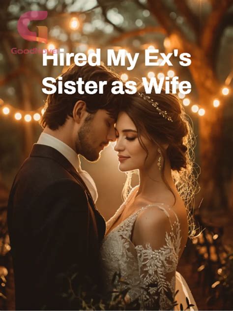 Under Their Skin - Hired My Ex's Sister as Wife - GoodNovel