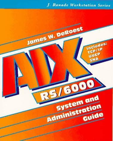 Buy AIX for RS/6000: System and Administration Guide (J.Ranade ...