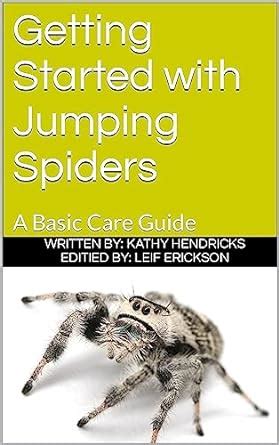 Getting Started with Jumping Spiders: A Basic Care Guide eBook ...