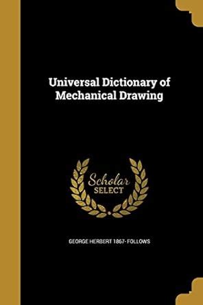Buy Universal Dictionary of Mechanical Drawing Book Online at Low ...