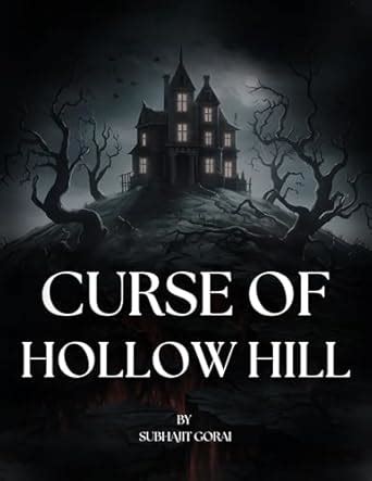 Horror story for teenagers,- CURSE OF HOLLOW HILL - a story of two ...